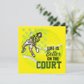 Tennis Life is Better on Court for Player Einladung (Stehend Vorderseite)