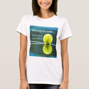Tennis live einmal zweimal, Tennis Ball, Court T-Shirt