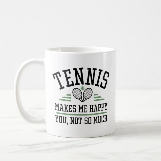 Tennis macht mich glücklich, dass du nicht so viel kaffeetasse (Links)