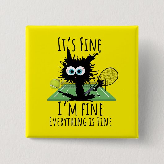 Tennis Mir geht es gut, alles ist gut lustig Button (Vorderseite)