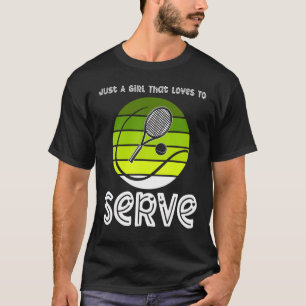 Tennis nur ein Mädchen, das Lieben hat, Frauen zu T-Shirt