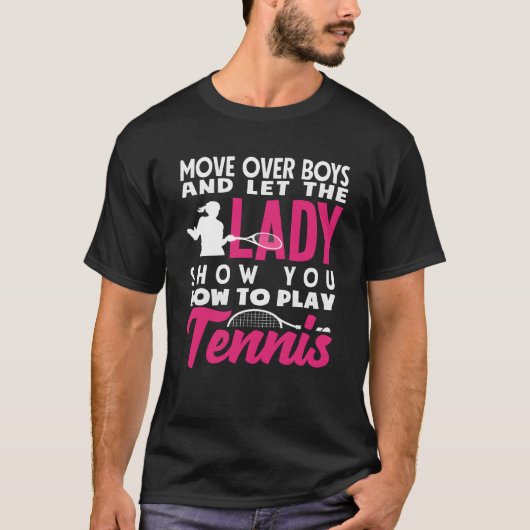 Tennis Player Lethe Lady Show You How funny T-Shirt (Vorderseite)