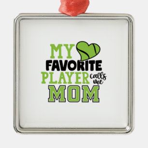 Tennis Player My Favorite Player Calls Me Mom Ornament Aus Metall