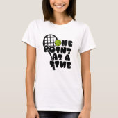 Tennis Player One Point at a Time T-Shirt (Vorderseite)