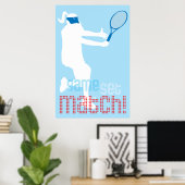 Tennis Poster - Spiel Set Match! (Heimbüro)