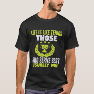 Tennis Quote Training Outfit T-Shirt