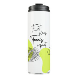 Tennis Sports Tumbler Eat Sleep Tennis Wiederholun Thermosbecher