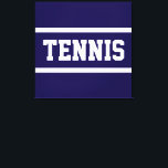 TENNIS Sporty Athletic Navy Blue White Stripes Leinwanddruck<br><div class="desc">This sporty design features athletic TENNIS text inside white racing stripes against navy blue background.  The text and colors can be personalized.</div>