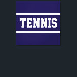 TENNIS Sporty Athletic Navy Blue White Stripes Leinwanddruck<br><div class="desc">This sporty design features athletic TENNIS text inside white racing stripes against navy blue background.  The text and colors can be personalized.</div>