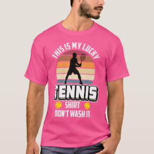Tennis Sprichwort Lucky Tennis waschen Sie es nich T-Shirt