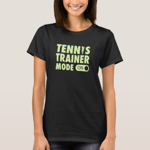 Tennis-Trainer-Modus Auf Schläger Serve Spieler Va T-Shirt