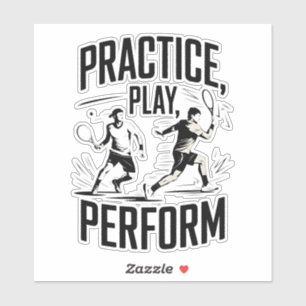 Tennis und Motivation - practice play perform Aufkleber