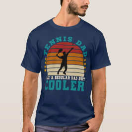 Tennis-Vater wie ein regelmäßiger Vater, aber Cool T-Shirt