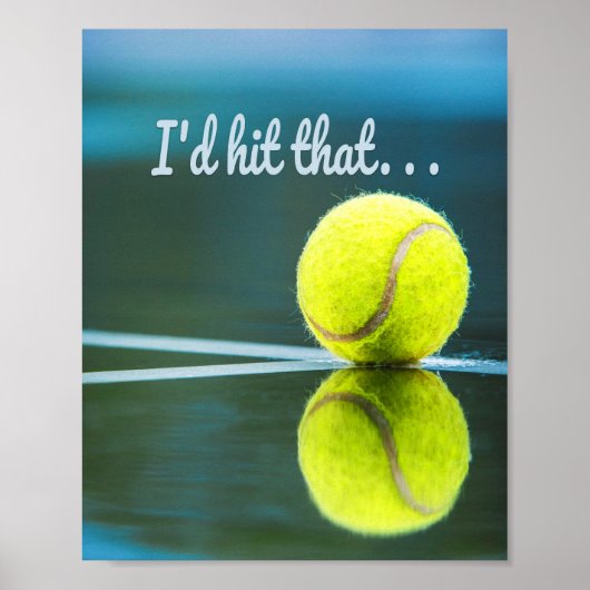 Tennisball, den ich dieses lustige Geschenk schlag Poster (Vorne)