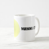 Tennisball, Morning-Star! Kaffeetasse (VorderseiteRechts)