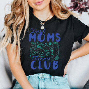 Tennisclub für müde Mütter Retro lustig T-Shirt