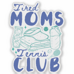 Tennisclub für müde Mütter Retro lustiger Sport Aufkleber