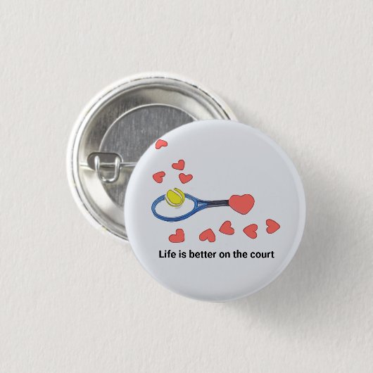 Tennisplatz ist besser mit Liebe Button (Vorne & Hinten)