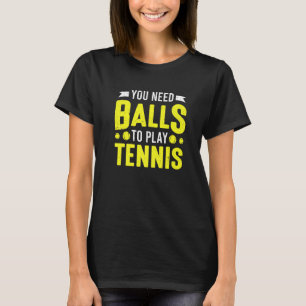 Tennisplatz Tennisspieler Sie benötigen Bälle zum T-Shirt