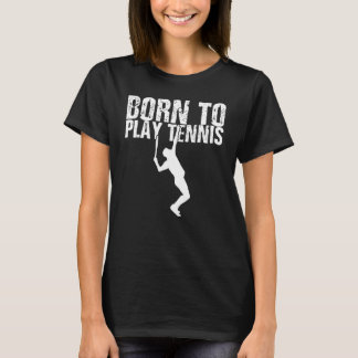 Tennisspieler Geboren Tennisplatz T-Shirt