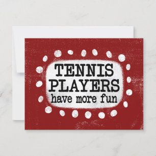 Tennisspieler haben mehr Spaß Grußkarte Karte