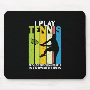 Tennisspieler   Ich spiele Tennis Mousepad