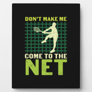 Tennisspieler Lassen Sie mich nicht ins Netz kom Fotoplatte