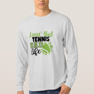 Tennisspieler Lebe das Leben als Tennis-Vater T-Shirt