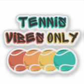 Tennisvibes nur Aufkleber Design (Vorderseite)