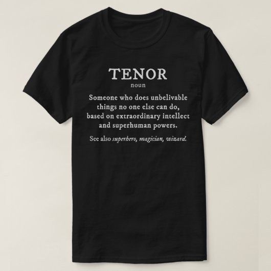 Tenor Definition Funny Orchestra Singer Quartett T-Shirt (Design vorne)