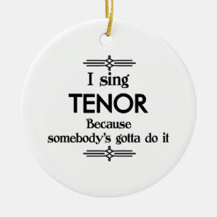 Tenor - Gotta Funny Music Keramik Ornament