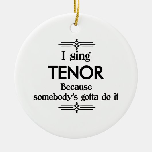 Tenor - Gotta Funny Music Keramik Ornament (Vorne)