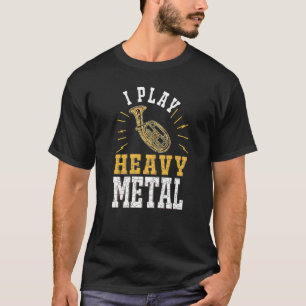 Tenor Horn I spiel Heavy Metal Tenor Hornist T-Shirt
