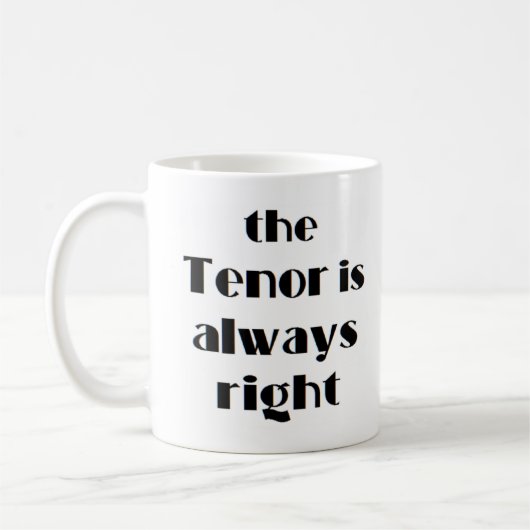 Tenor ist immer richtig kaffeetasse (Links)