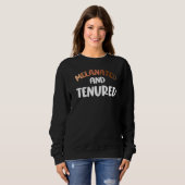 Tenure Melanated Black Teacher Tenure Uni Pro Sweatshirt (Vorne ganz)