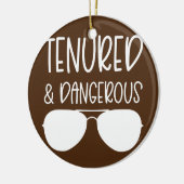 Tenured and Dangerous Professor Women Tenside Keramik Ornament (Links)