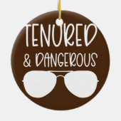 Tenured and Dangerous Professor Women Tenside Keramik Ornament (Hinten)