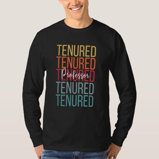 Tenured Professor Rainbow Congrats On Tenure Acade T-Shirt (Vorderseite)