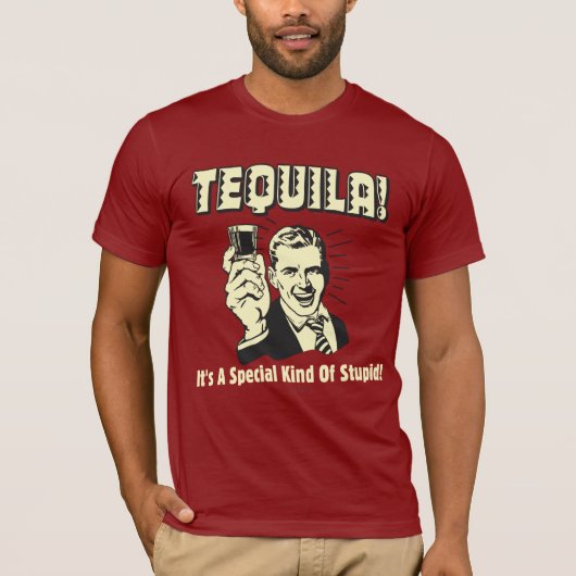 Tequila: Besondere Art von Dummkopf T-Shirt (Vorderseite)