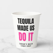 Tequila brachte uns dazu, es zu tun | Braut-Trinkg Pappbecher (Vorderseite)