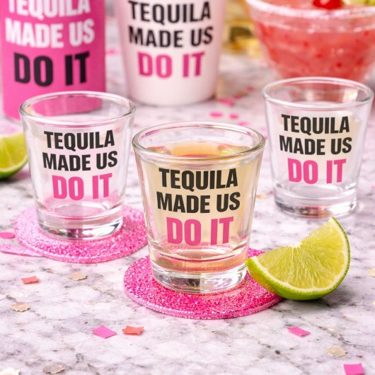 Tequila brachte uns dazu, es zu tun | Braut-Trinkg Schnapsglas