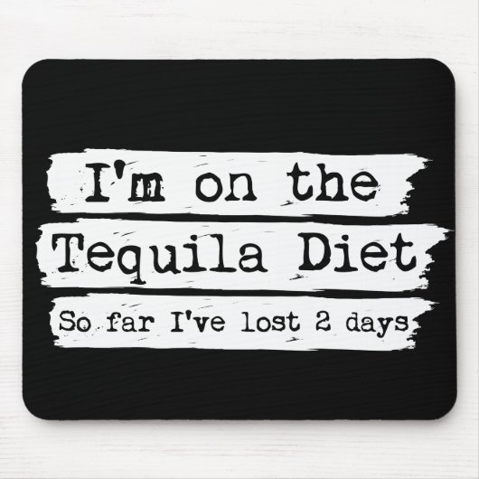 Tequila-Diät Mousepad (Vorne)
