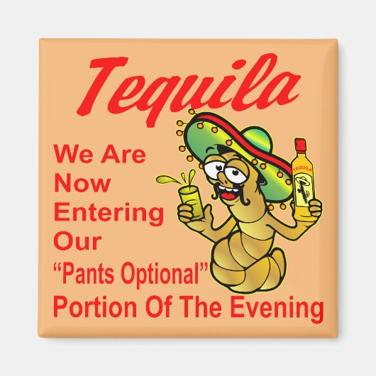 Tequila, die wir jetzt in unsere Ameisen optional  Magnet (Vorne)
