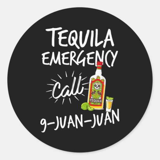 Tequila Emergency Call 9 Juan Juan - Funny Tequila Runder Aufkleber (Vorderseite)