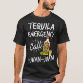 Tequila Emergency Call 9 Juan Juan - Funny Tequila T-Shirt (Vorderseite)