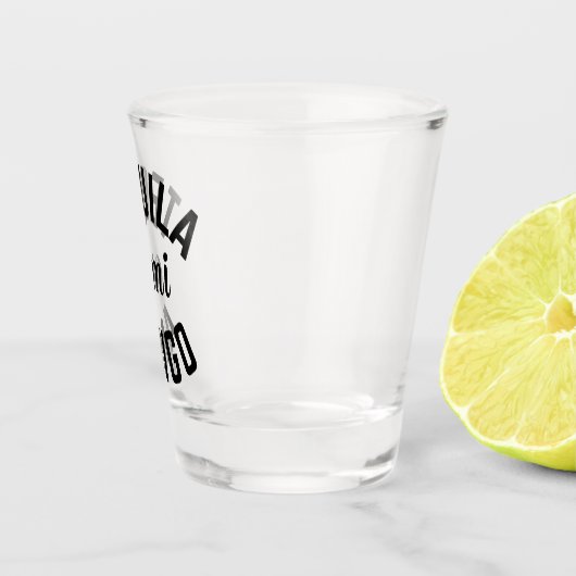 Tequila Es Mi Amigo Funny Zitat Schnapsglas (Rechts)