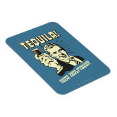 Tequila: Hättest heute deine Toilette Magnet (Rechte Seite)