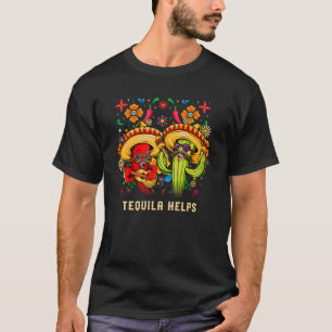 Tequila hilft Cinco De Mayo Spaß Mexican Fiesta T-Shirt