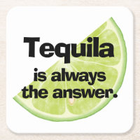 Tequila ist immer die Antwort und Limon