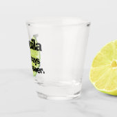 Tequila ist immer die Antwort und Limon Schnapsglas (Rechts)